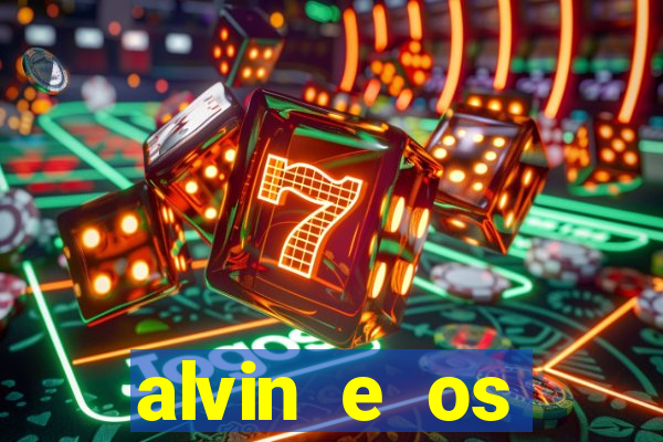 alvin e os esquilos rede canais